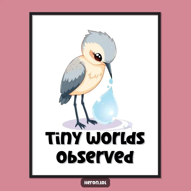 Funny Heron Dewdrop Poster: Curious Bird's Magic Gaze, Hilarious Decor Gift