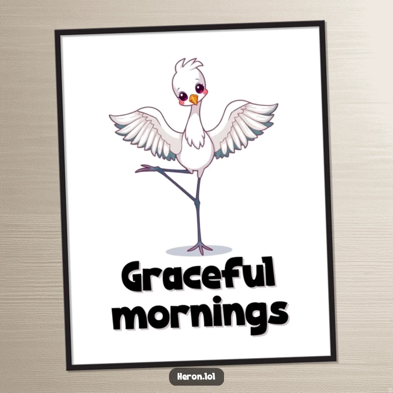Funny Poster print of a kawaii heron in a perfect ballet pose on one leg, radiating sweetness and playful artistic expression.