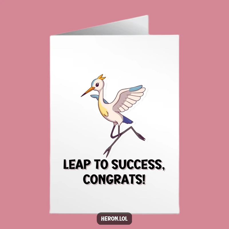 Free Printable Congrats Card: Hilarious Leaping Heron, Long Legs Celebration Downloadable