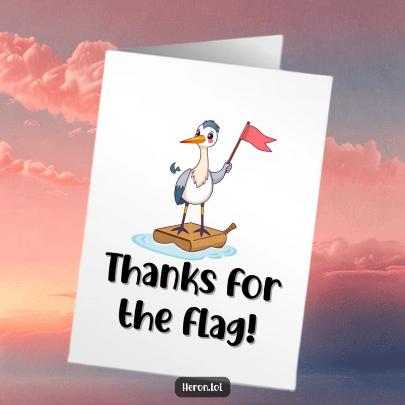Funny Free Printable Thank You Card: A happy heron stands on a tiny raft, holding a flag that says Thank You.