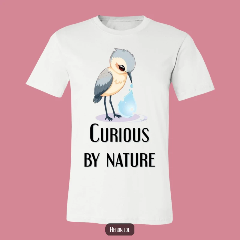 Funny Heron Dewdrop T-Shirt: Curious Bird's Magic, a Hilarious Gift Idea