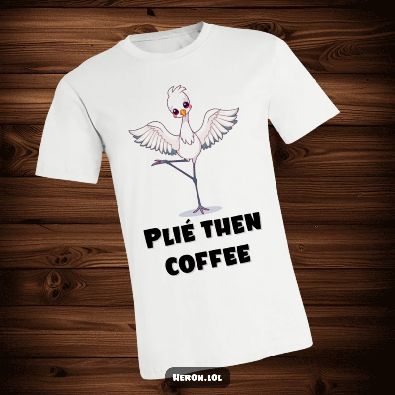 Funny T-Shirt featuring a kawaii heron striking an elegant ballet pose on one leg, embodying cuteness and comedic grace for the wearer.